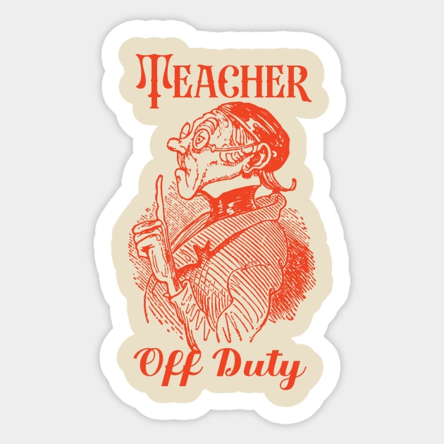 Teacher Off Duty Sticker by With Own Style